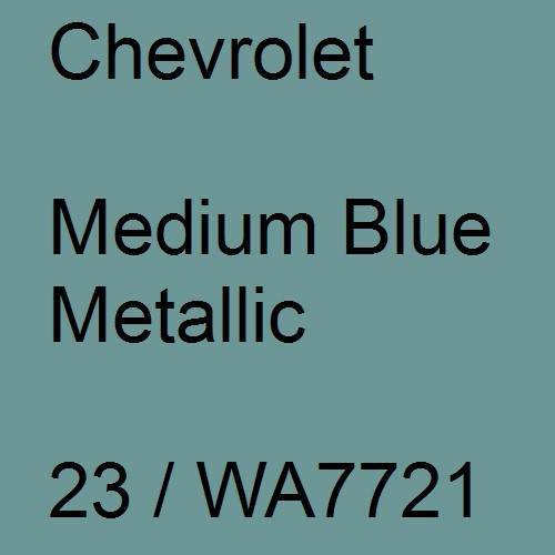 Chevrolet, Medium Blue Metallic, 23 / WA7721.